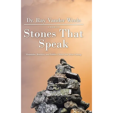 Stones That Speak: Mountains, Boulders, and Pebbles: I Never Saw Them Coming
