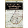 Reading the Map: Lessons in Genesis (Volume IV)