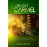 The Road to Carmel: A Couple's Dramatic Journey from Broadway to Mount Carmel