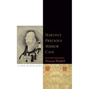 Hakuin's Precious Mirror Cave: A Zen Miscellany