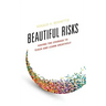 Beautiful Risks: Having the Courage to Teach and Learn Creatively