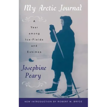 My Arctic Journal: A Year among Ice-Fields and Eskimos