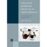 Using Digital Information Services in the Library Workplace: An Introduction for Support Staff