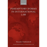 Peremptory Norms in International Law Oxford Monographs in International Law