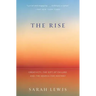 The Rise: Creativity, the Gift of Failure, and the Search for Mastery