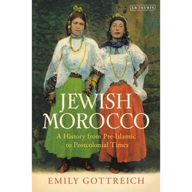 Jewish Morocco: A History from Pre-Islamic to Postcolonial Times