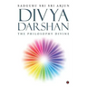 Divya Darshan: The Philosophy Divine