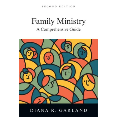 Family Ministry: A Comprehensive Guide