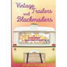 Vintage Trailers and Blackmailers