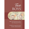 Two Boys: While This Was Happening Here; That Was Going On There