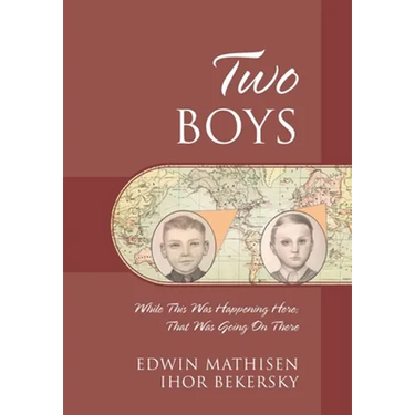 Two Boys: While This Was Happening Here; That Was Going On There