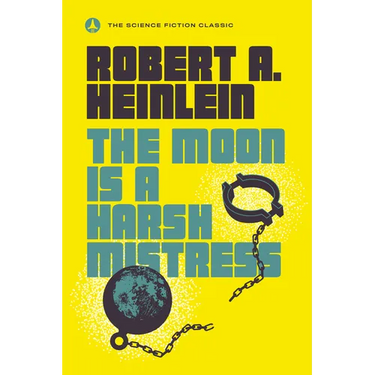The Moon Is a Harsh Mistress