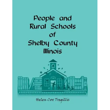 People and Rural Schools of Shelby County, Illinois
