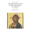 The Doctrine of the Person and Work of Christ