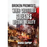 Broken Promises: When Shattered Dreams Become Reality