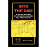 Into the DMZ, a Battle History of Operation Hickory, May 1967, Vietnam