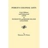 Peirce's Colonial Lists. Civil, Military and Professional Lists of Plymouth and Rhode Island Colonies. 1621-1700