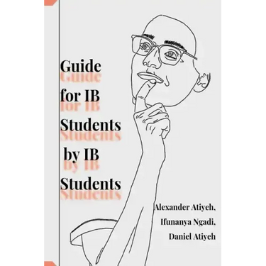 Guide for IB Students by IB Students