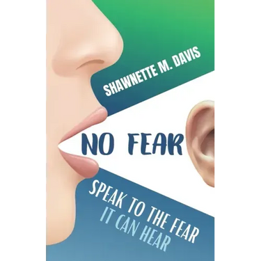 No Fear: Speak To The Fear It Can Hear