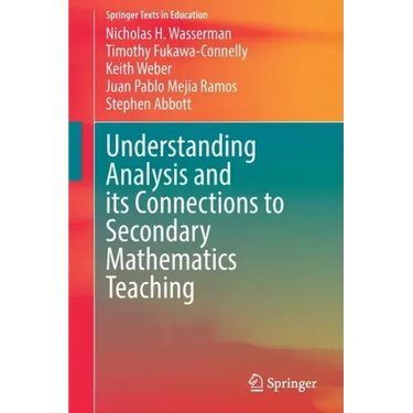 Understanding Analysis and Its Connections to Secondary Mathematics Teaching