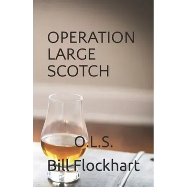 Operation Large Scotch: O.L.S.