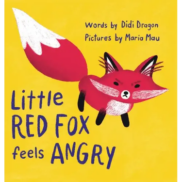 Little Red Fox Feels Angry: An Anger Management Book for Little Ones