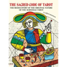 THE SACRED CODE OF TAROT The Rediscovery Of The Original Nature Of The Marseille Tarot