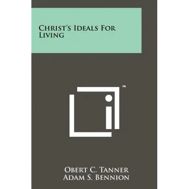 Christ's Ideals For Living