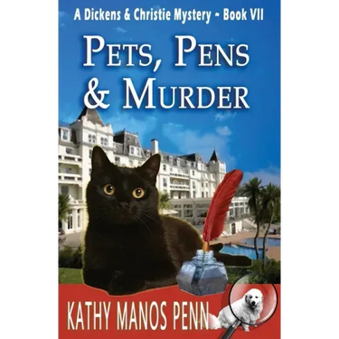 Pets, Pens & Murder: A Dickens & Christie Mystery