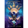 Raven and the Witch: Book One in Bloodlines of Destiny