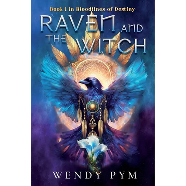 Raven and the Witch: Book One in Bloodlines of Destiny