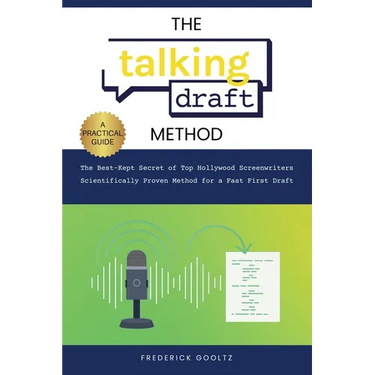 The Talking Draft Method: Hollywood's Secret for a Fast First Draft
