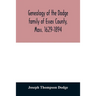 Genealogy of the Dodge family of Essex County, Mass. 1629-1894