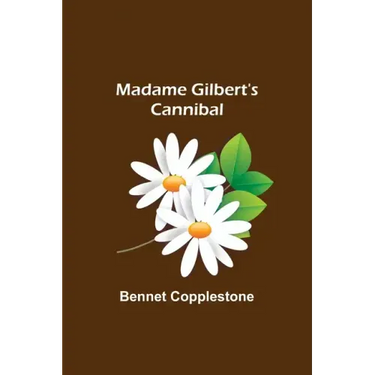 Madame Gilbert's Cannibal