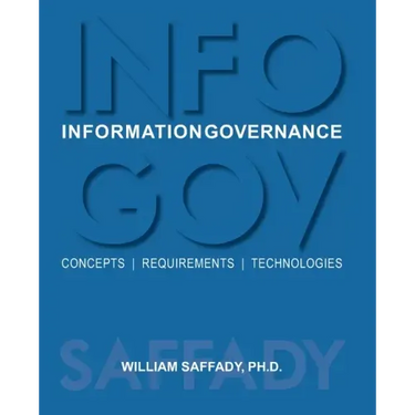 Information Governance: Concepts, Requirements, Technologies