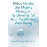 Nitric Oxide, the Mighty Molecule: Its Benefits for Your Health and Well-Being