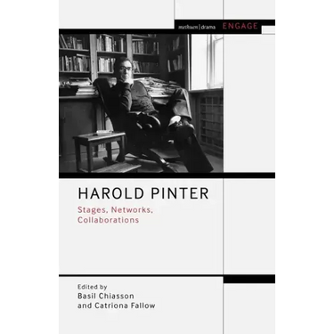 Harold Pinter: Stages, Networks, Collaborations