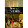True to the Faith