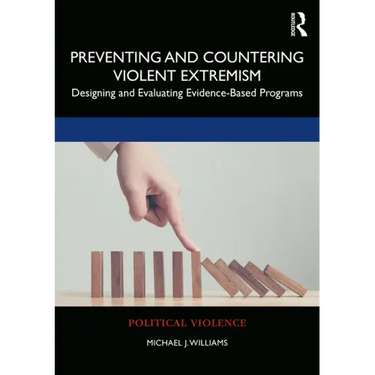Preventing and Countering Violent Extremism: Designing and Evaluating Evidence-Based Programs