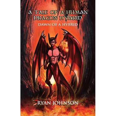 A Tale of a Human Dragon Hybrid: (Tale 1) Dawn of a Hybrid