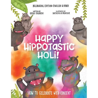Happy Hippotastic Holi!: How to Celebrate with Consent