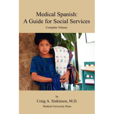 Medical Spanish: A Guide for Social Services, Complete Volume