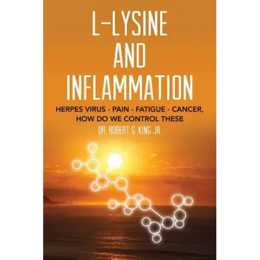 L-Lysine and Inflammation: Herpes Virus - Pain - Fatigue - Cancer, How Do We Control These