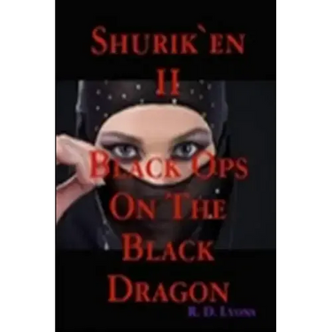 The SHINOBI Black Ops On the BLACK DRAGON: Shurik'en II