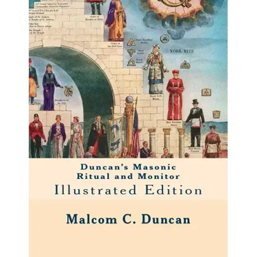 Duncan's Masonic Ritual and Monitor: Illustrated Edition