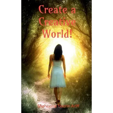 Create a Creative World: A life story of a school girl with hidden talents
