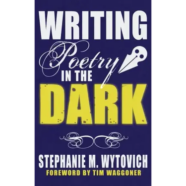 Writing Poetry in the Dark