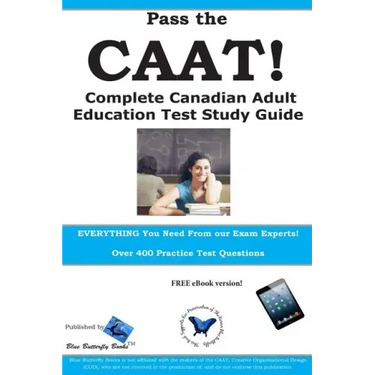 Pass the CAAT! Complete Canadian Adult Achievement Test Study Guide