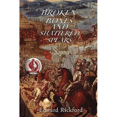 Broken Bones and Shattered Spears: Book Three in the Tenochtitlan Trilogy