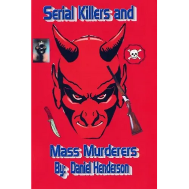 Serial killers and mass murderers